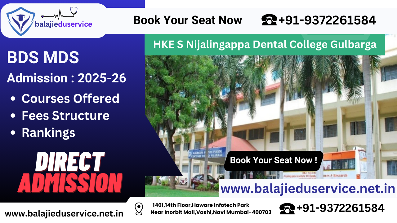 9372261584@HKE S Nijalingappa Dental College Gulbarga : BDS MDS Admission 2024-25, Courses Offered, Fees Structure